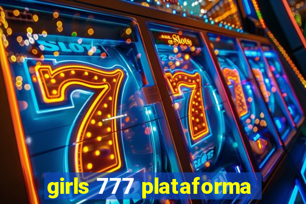 girls 777 plataforma